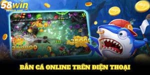 Bắn cá online trên điện thoại