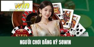 Đăng Ký 58WIN