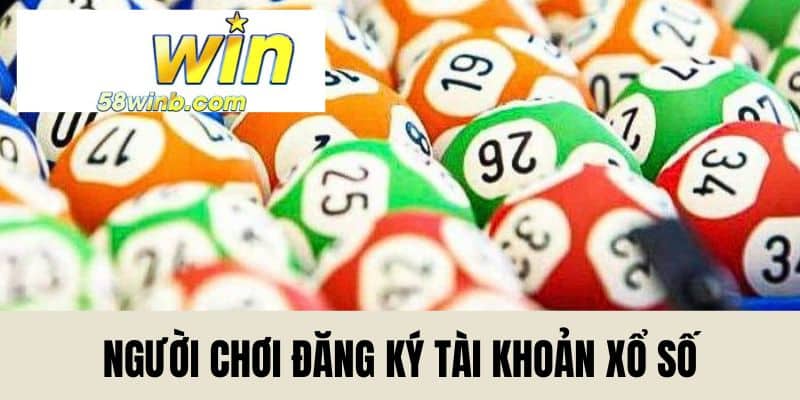 Đăng Ký Tài Khoản Xổ Số