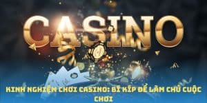 Kinh Nghiệm Chơi Casino