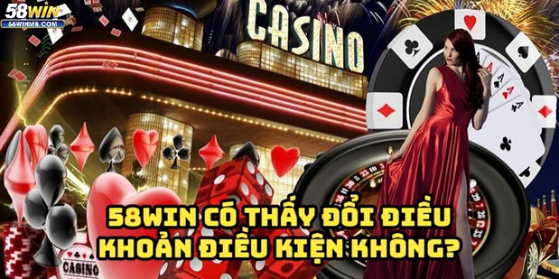 Nhà có thể thay đổi các điều khoản và điều kiện bất kỳ