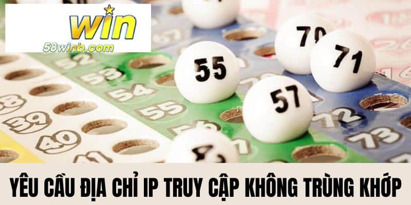 Yêu cầu địa chỉ IP truy cập không trùng khớp